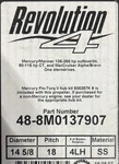 Mercury Revolutions 48-8M0137907 Blade 18P Lh Propeller. Fixed Price $549.00.