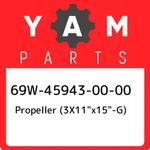 69W-45943-00-00 Yamaha Propeller (3X11"X15"-G) 69W459430000, New Genui. Fixed Price $394.33.