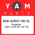 6G8-45947-00-EL Yamaha Propeller (3X11-3/4"X9-1/4"-R) 6G84594700EL, Ne. Fixed Price $232.61.