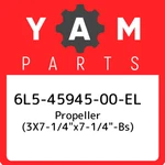 6L5-45945-00-EL Yamaha Propeller (3X7-1/4"X7-1/4"-BS) 6L54594500EL, Ne. Fixed Price $178.33.