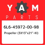 6L6-45972-00-98 Yamaha Propeller (3X13"X21"-KL) 6L6459720098, New Genu. Fixed Price $1192.61.