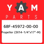 68F-45972-00-00 Yamaha Propeller (3X14-1/4"X17"-M) 68F459720000, New G. Fixed Price $1746.45.