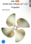 Acme 3337 4 Blade 16" X 15" Propeller. Fixed Price $807.70.