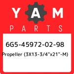 6G5-45972-02-98 Yamaha Propeller (3X13-3/4"X21"-M) 6G5459720298, New. Fixed Price $1517.54.